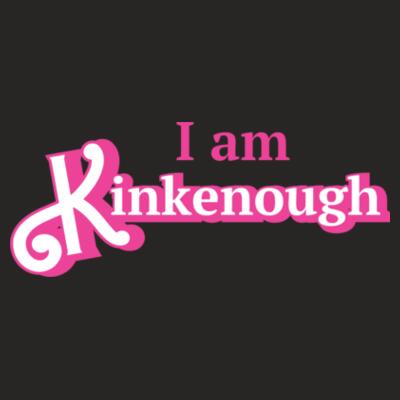 I AM KINKENOUGH - TSHIRT Design